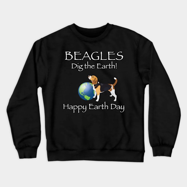 Beagle Happy Earth Day T-Shirt Crewneck Sweatshirt by bbreidenbach